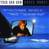 Eddie Money : Then And Now